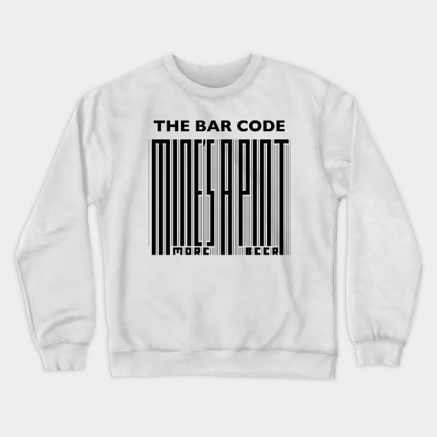 The Bar Code - Mine's a pint Crewneck Sweatshirt by DavidASmith